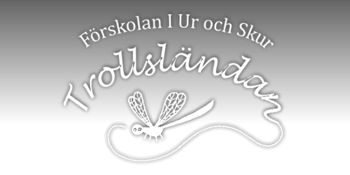 Förskolan i Ur och Skur Trollsländan